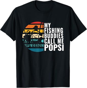 Mens My Fishing Buddies Call Me Popsi Fisherman Father’s Day T-Shirt