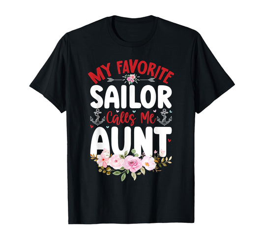 My Favorite Sailor Calls Me Aunt Family Auntie Mothers Day T-Shirt