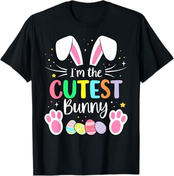 Im the cutest bunny girls boys funny matching easter family T-Shirt