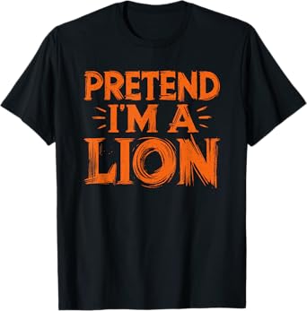Pretend I'm A Lion Shirt Kids DIY Easy Halloween Costume T-Shirt