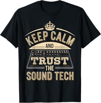 Church Sound Guy Audio Technician Trust The Sound Tech T-Shirt