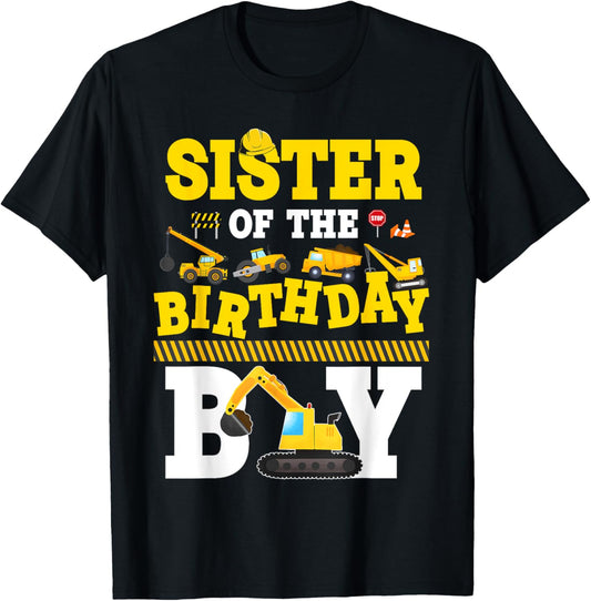 Construction Family Party Sister Of The Birthday Boy T-Shirt