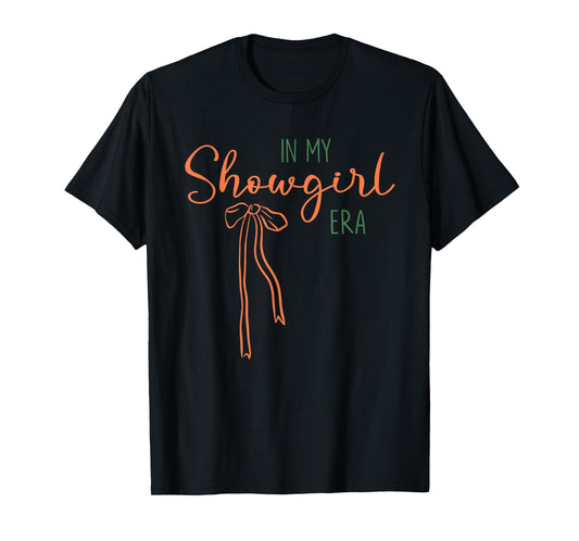 in My Show Girl Era Graphic Outfit Women Girls T-Shirt