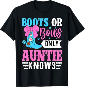 Boots Or Bows Only Auntie Knows Aunt Baby Announcement T-Shirt