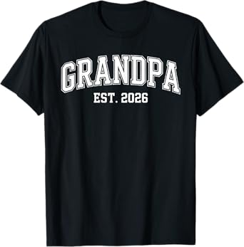Promoted To Grandpa Est. 2026 Grandpa Est 2026 T-Shirt
