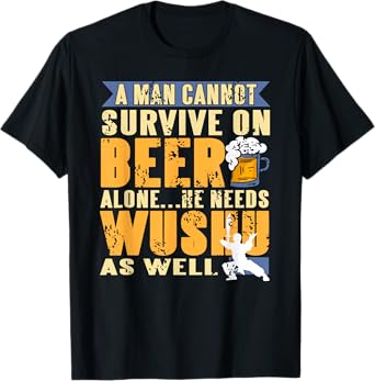 Funny Beer and Wushu Martial Arts Humor Quote T-Shirt
