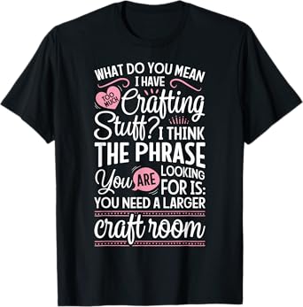 Scrapbook Scrapbooking Crafting Stuff Craft Room Scrapbooking T-Shirt