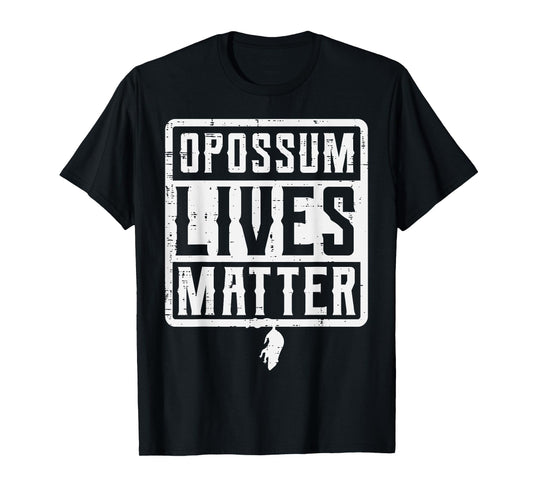 Opossum Lives Matter Possum Animal Street Cat Men Women Kids T-Shirt