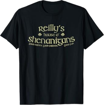Reilly's House O' Shenanigans Funny Irish Name T-Shirt