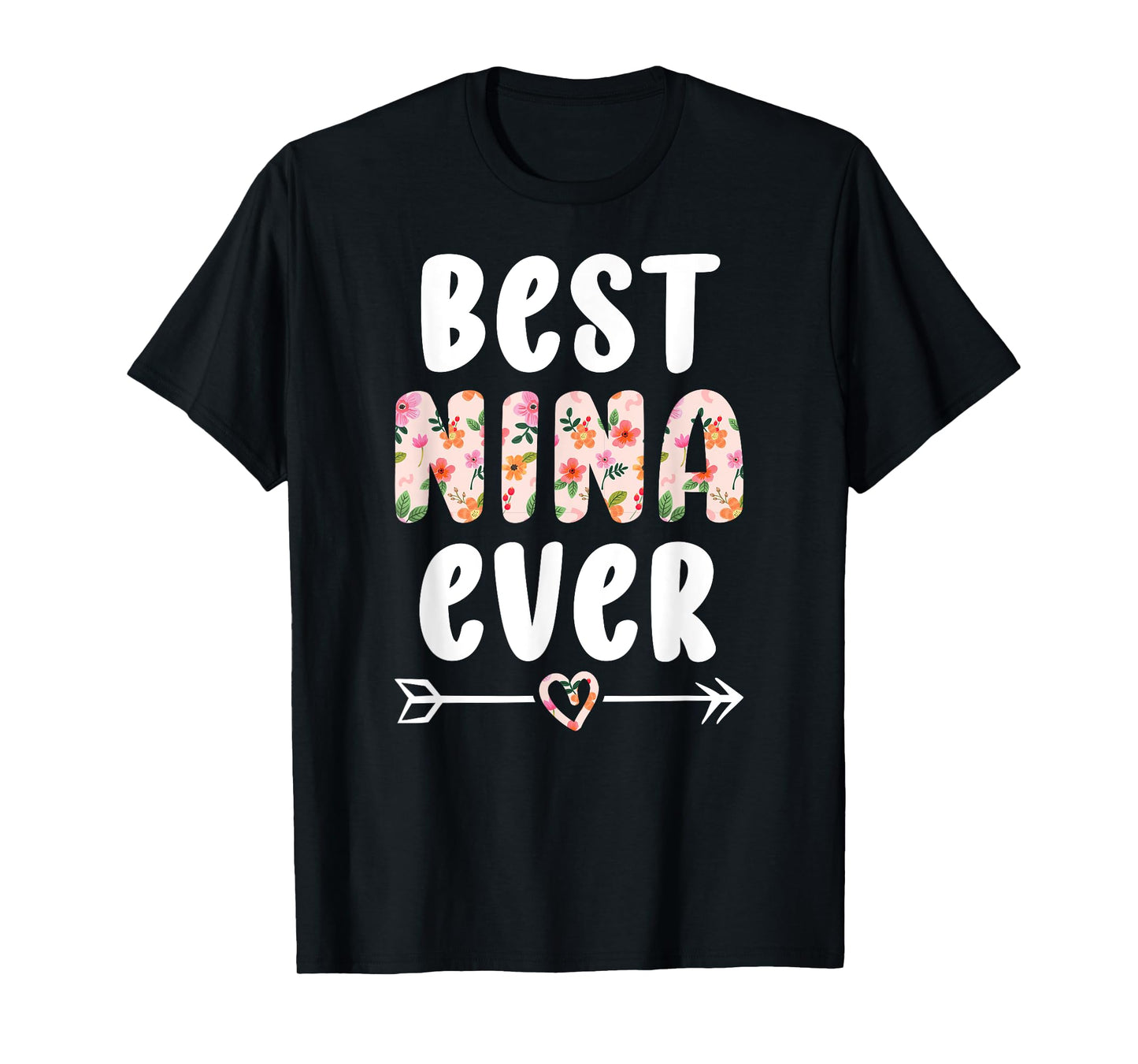 Best Nina Ever Nina Grandma Nina Grandmother T-Shirt