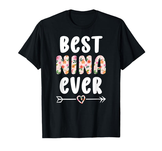 Best Nina Ever Nina Grandma Nina Grandmother T-Shirt