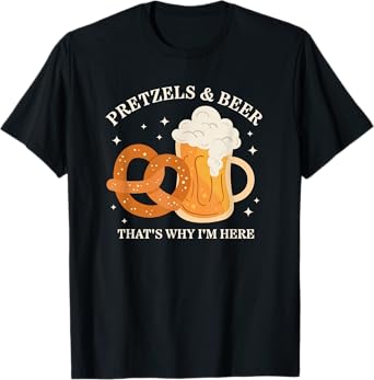 Pretzels and Beer That's Why I'm Here Oktoberfest T-Shirt