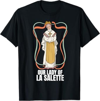 Our Lady Of La Salette Marian Catholic T-Shirt
