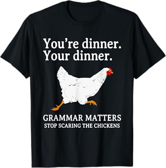 Stop Scaring The Chickens English Grammar Funny Teacher T-Shirt