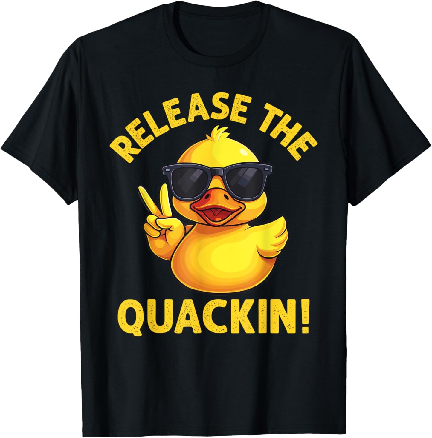 Funny Rubber Duck Release The Quackin! T-Shirt