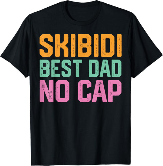 Vintage Skibidi Best Dad No Cap Dad Rizz Funny Father's Day T-Shirt