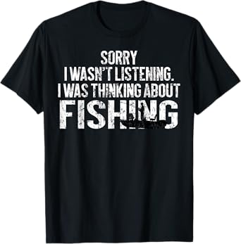 Fishing Funny Sarcasm Quotes Joke Hobbies Humor T-Shirt