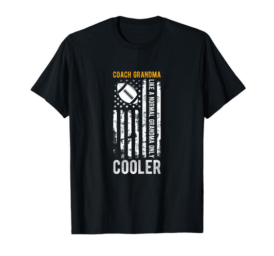 COACH GRANDMA Like A Normal GRANDMA Only COOLER T-Shirt