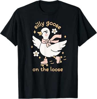 Funny Animal Silly Goose On The Loose Goose Coquette Girl T-Shirt