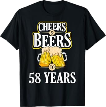 Funny Cheers and Beers to 58 YEARS Birthday Party Gift T-Shirt