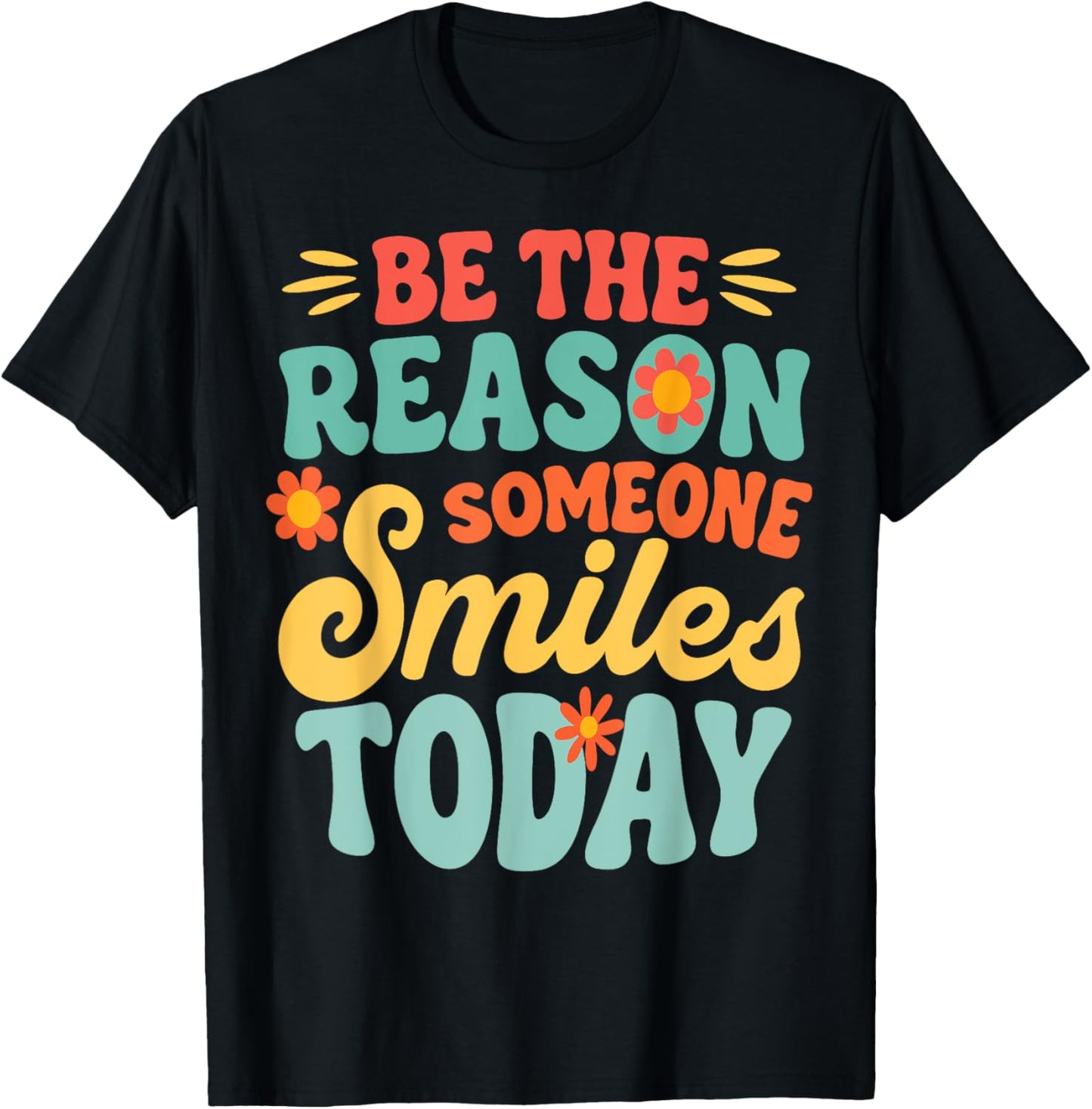 Be The Reason Someone Smiles Today Retro Teacher Inspirational T-shirt by TeeBrew