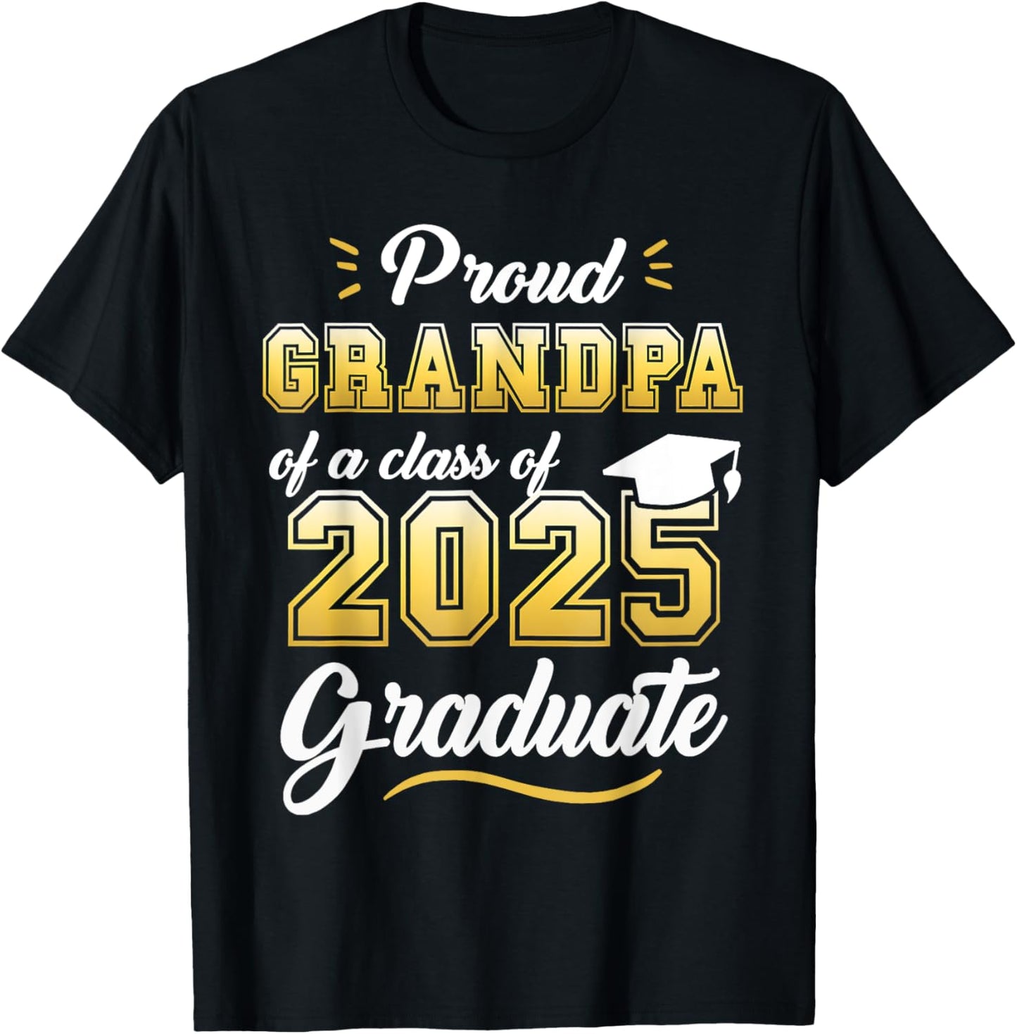 Proud Grandpa of a Class of 2025 Graduate Senior 2025 Grad T-Shirt