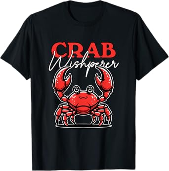 Crab Whisperer Red Crab Lover Crabbing Hunt Funny Crabber T-Shirt
