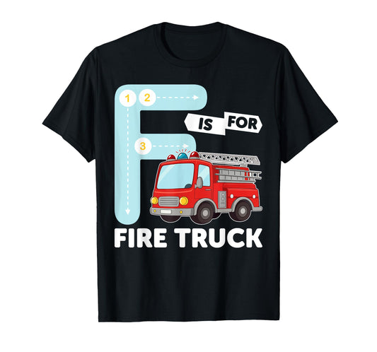 Alphabet Student F is for Fire Truck Learning Abcs Teacher T-Shirt
