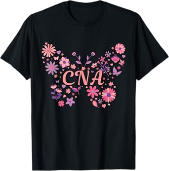 CNA Certified Nursing Assistant - Butterfly Pretty Flowers T-Shirt