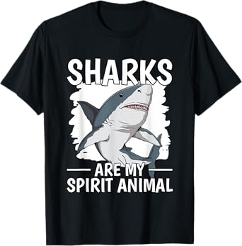 Shark Quote Sharks Are My Spirit Animal Sharks T-Shirt