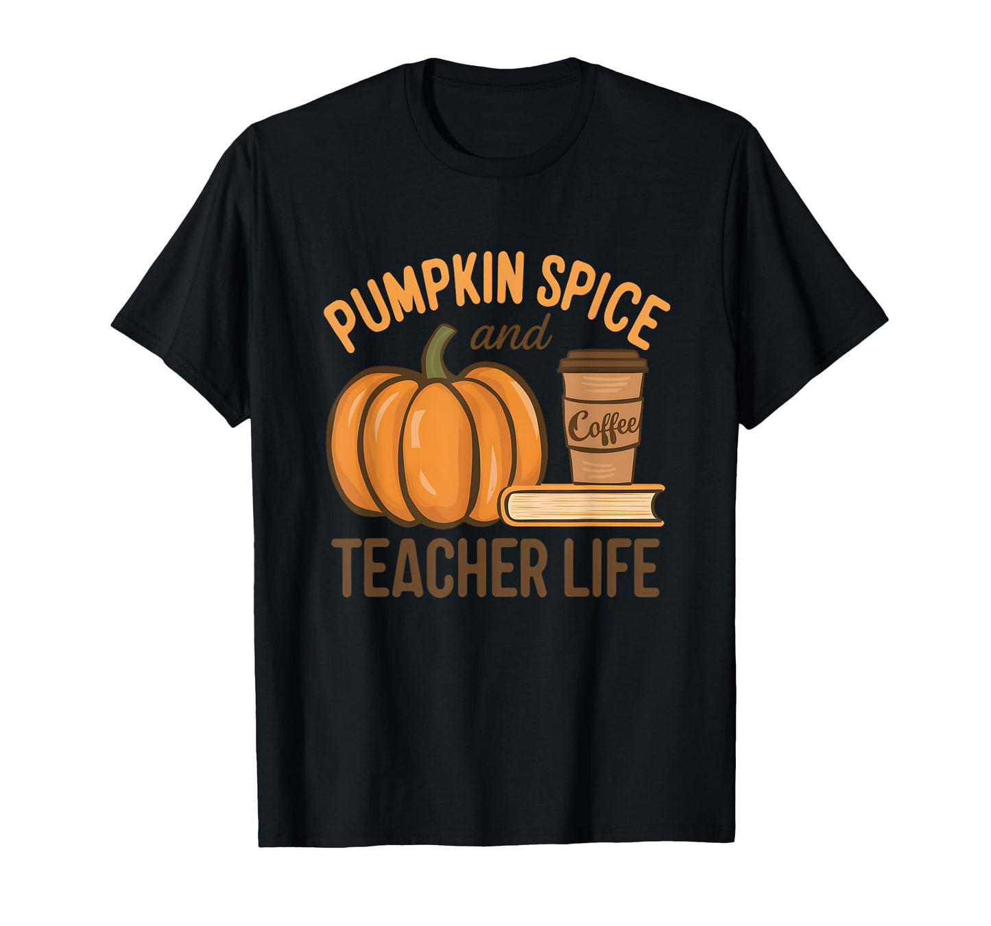 Pumpkin Spice And Teacher Life Halloween Teacher T-Shirt