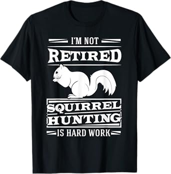 Squirrel Hunter Marrmots Rifle Hunting Chipmunks Gift Idea T-Shirt