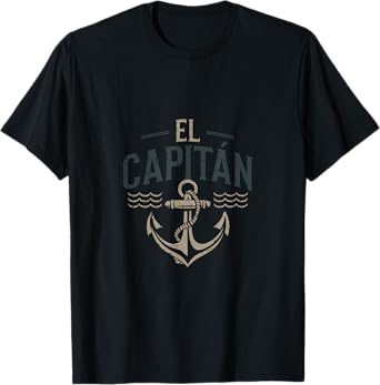 El Capitán - El Capitan Captain Anchor Boat Sail T-Shirt