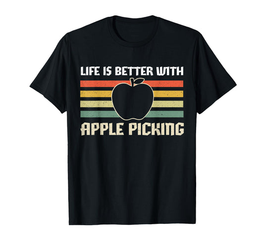 Life Is Better With Apple Picking Apple Season Retro Vintage T-Shirt