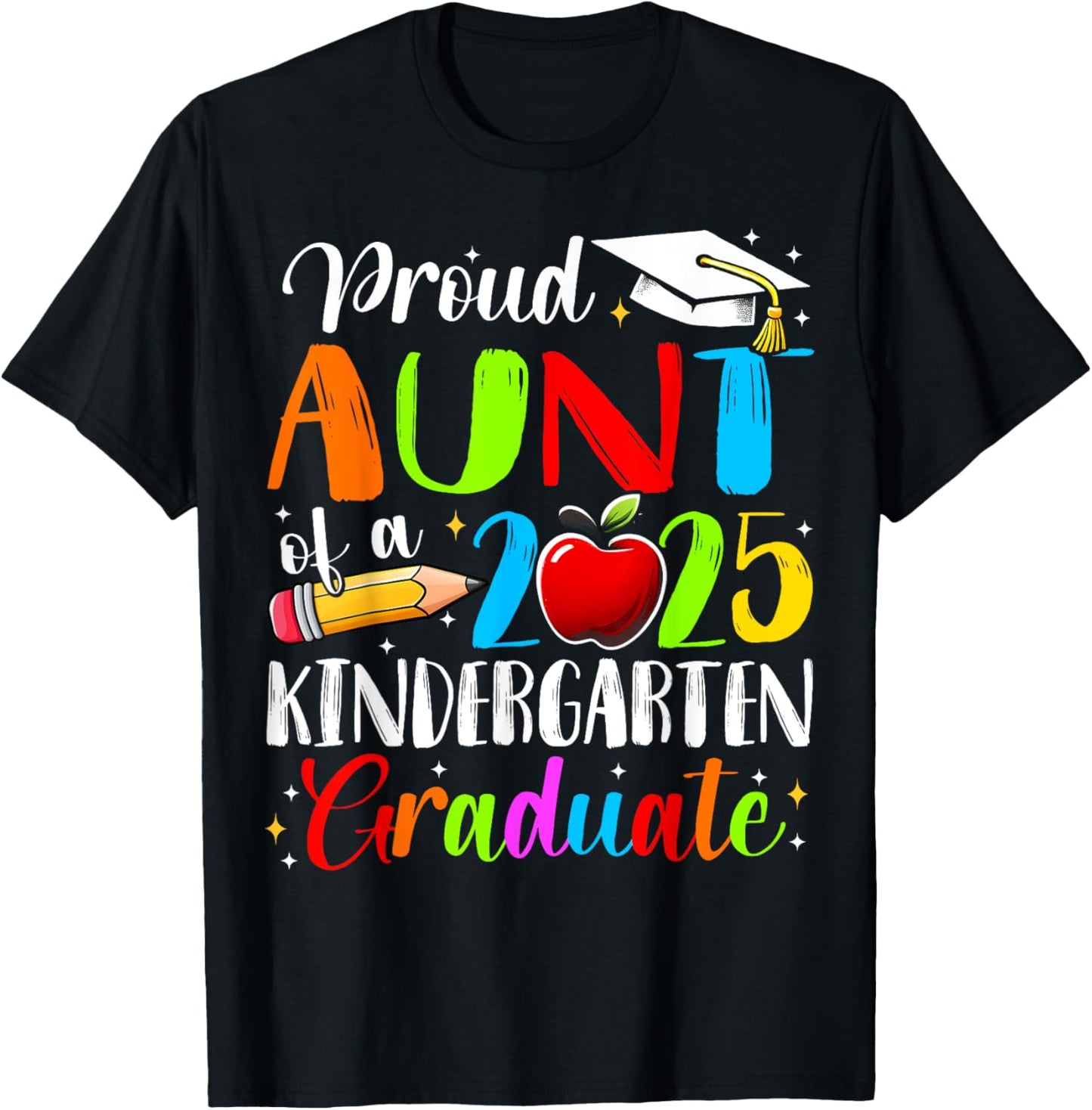 Funny Proud Aunt of a Class of 2025 kindergarten Graduate T-Shirt