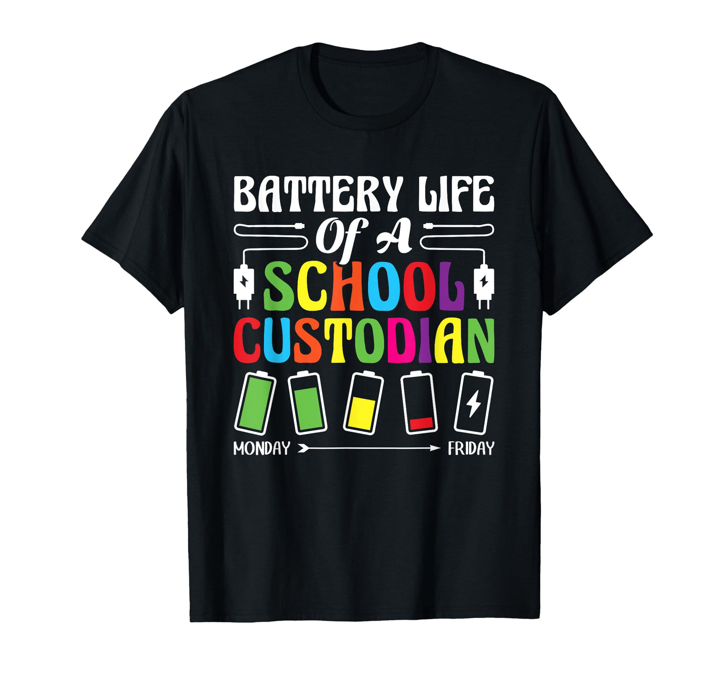 Battery Life Of A School Custodian Janitor Appreciation T-Shirt
