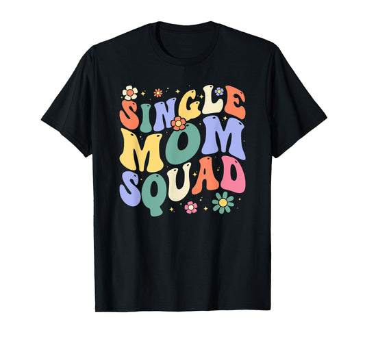 Single Mom Squad Retro Single Mom Life T-Shirt