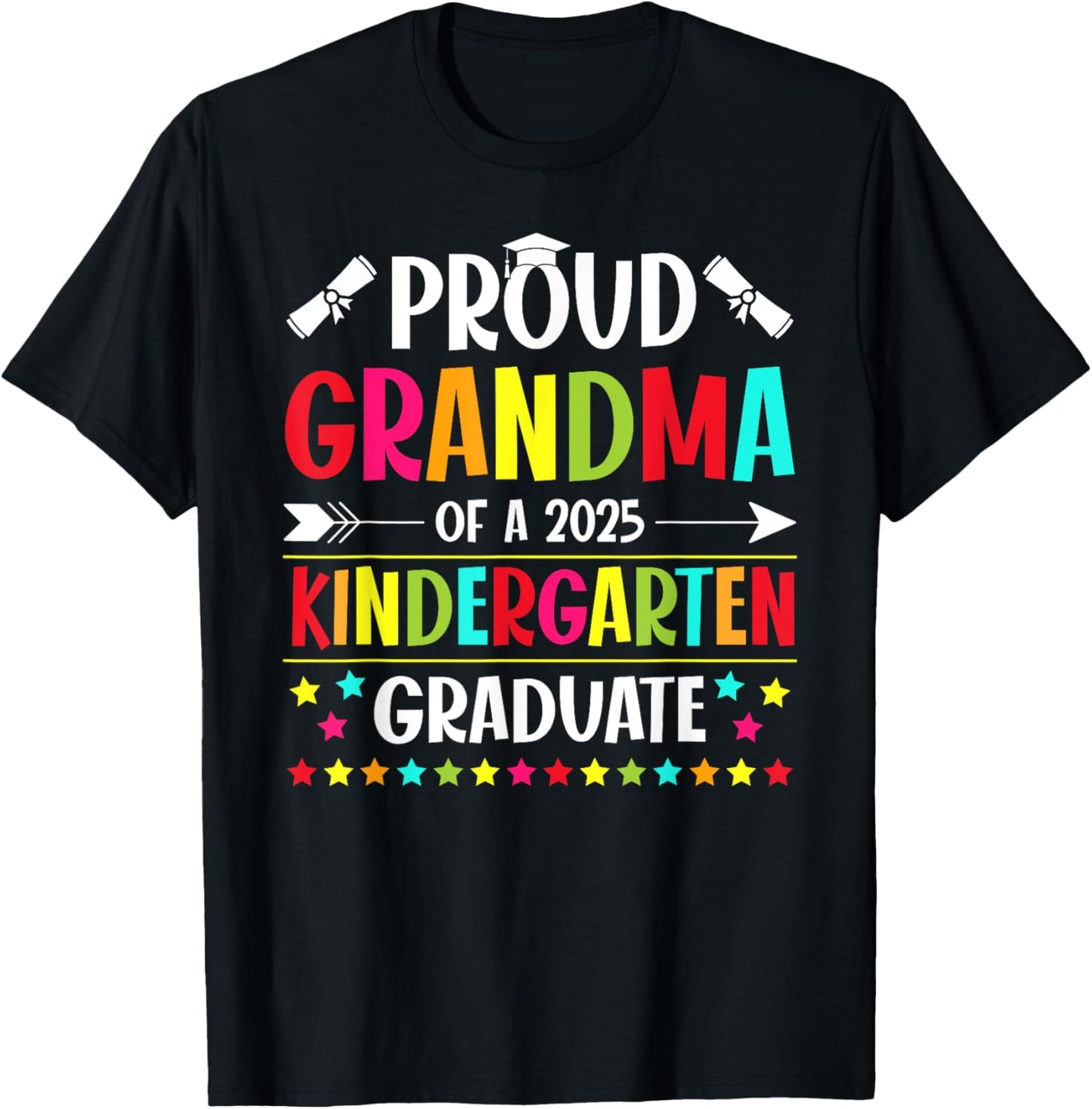 Proud Grandma of a Class of 2025 Kindergarten Graduate Funny T-Shirt
