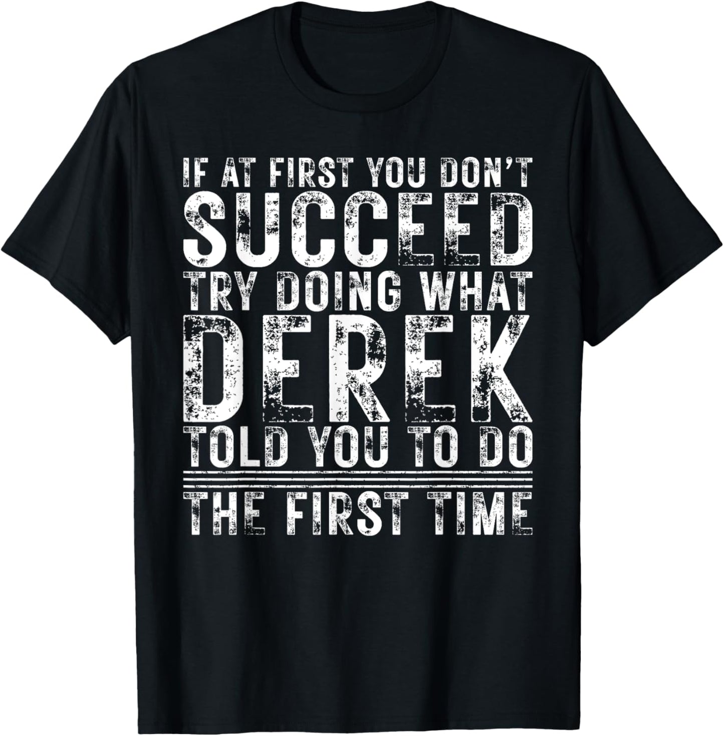 Funny Derek If At First You Don't Succeed Birthday Derek T-shirt