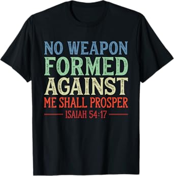 Vintage No Weapon Formed Against Me Shall Prosper Christian T-Shirt