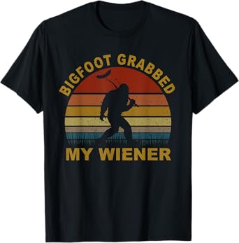 Bigfoot Grabbed My Wiener Retro T-Shirt