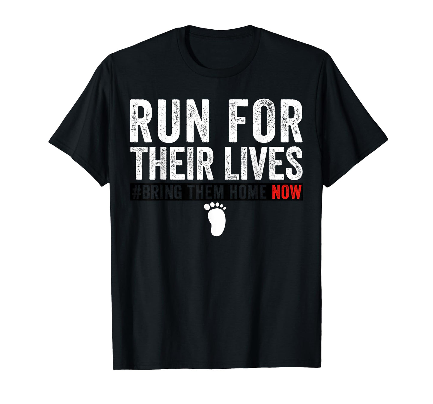 Bring Them Home Now Shirt Run for Their Lives T-Shirt