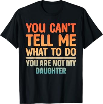 Funny Dad Design for Father Daddy Papa Men from Daughter Dad T-Shirt