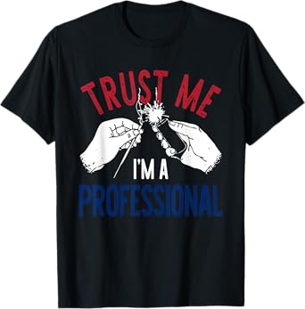Trust M.e I'm A Professional Design T-Shirt