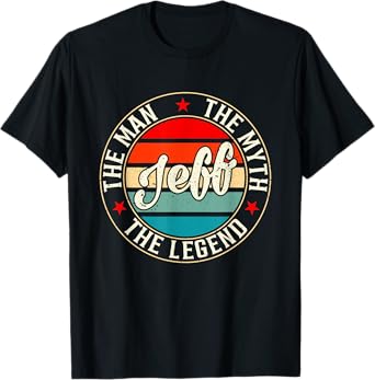 JEFF The Man The Myth The Legend Shirt Funny Personalized T-Shirt