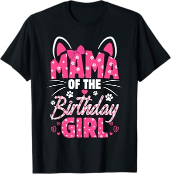 Mama Of The Birthday Girl Cat Kitty Family Matching T-Shirt