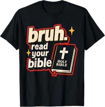 Bruh Meme Read Your Bible God Christian Religious Faith T-Shirt