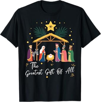 The Greatest Gift For All Christmas Nativity Jesus Christian T-Shirt