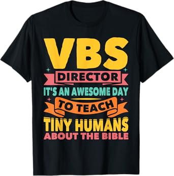 VBS Director VBS Vacation Bible School T-Shirt