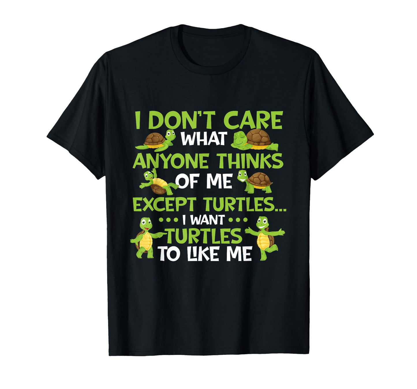 I Don't Care What Anyone Thinks Of Me - Cute Tortoise Beach T-Shirt for Men Women Girls Kids